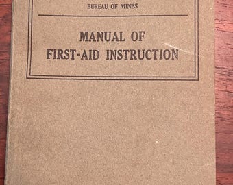 1930 Manual of First Aid Instruction - US Dept of Commerce - Bureau of Mines with Photos & Diagrams