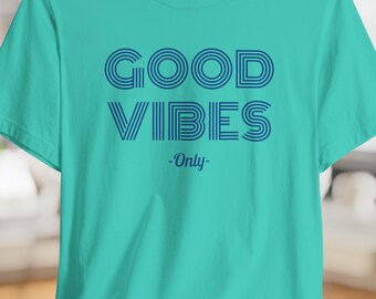 Good Vibes Tee: Unisex Airlume Combed Cotton Jersey