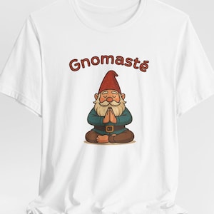Gnomaste Yoga Tee: Mindful Gnome Unisex T-Shirt
