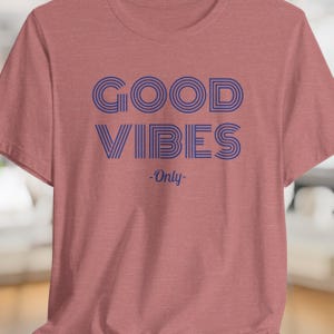 Good Vibes Tee: Unisex Airlume Combed Cotton Jersey image 7