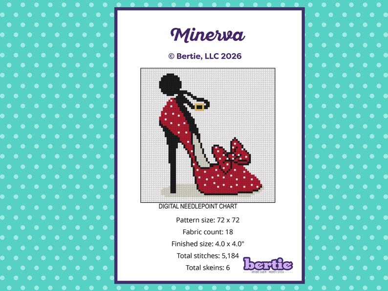 May include: Digital needlepoint chart titled "Minerva" featuring a red high-heeled shoe with white polka dots and a bow. The chart includes the Bertie, LLC 2026 copyright, pattern size, fabric count, finished size, total stitches, and total skeins.
