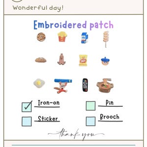 Puede incluir: Imagen que presenta parches bordados con diseños de alimentos, como papas fritas, un cartón de leche y ramen. Se muestra el texto "Embroidered patch". Se presentan opciones para "Iron-on", "Pin", "Sticker" y "Brooch". También se incluye el texto "Wonderful day!" y "thank you".