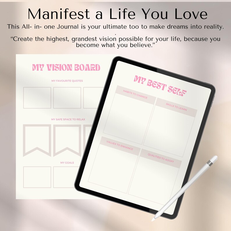 May include: A digital journal and a paper journal are displayed. The digital journal is on a tablet with a stylus. The paper journal has sections for a vision board, favorite quotes, safe space, and goals. Text reads "Manifest a Life You Love."