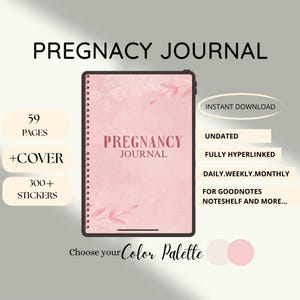 May include: A digital pregnancy journal with a pink cover and the words "PREGNANCY JOURNAL." The journal includes 59 pages, a cover, and over 300 stickers. Features include instant download, undated pages, and daily, weekly, and monthly sections.
