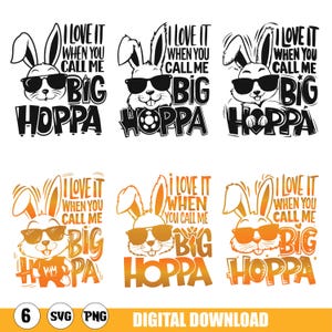 I Love It When You Call Me Big Hoppa SVG PNG: Digital File Download