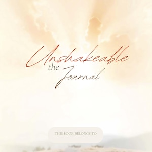 Unshakeable the Journal