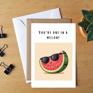 Carte d'anniversaire drôle, carte de voeux personnalisée, carte juste parce que réconfortante, Adorable carte mignonne petite amie femme, « You're one in a melon »