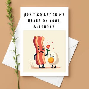 Grappige verjaardagskaart, grappige humorwenskaart, komedieverjaardagskaart, grappige kaarten voor volwassenen, "Don't Go Bacon My Heart On Your Birthday"
