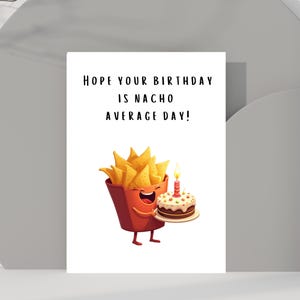 Carte d'anniversaire drôle, jeu de mots humoristique, carte d'anniversaire pour un ami Cartes d'humour amusantes et uniques, « J'espère que votre anniversaire est un jour normal avec Nacho »