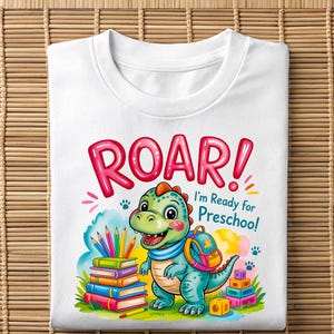 ROAR I&#39;m Ready for Preschool PNG | Cute Dino Back to School Shirt Design | Digital Download for Kids | First Day of School Art
