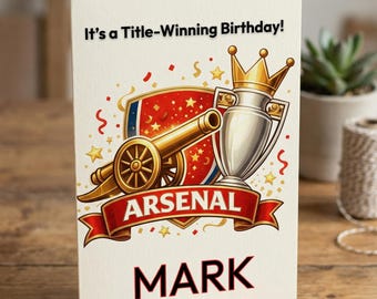 Personalised Arsenal Inspired Birthday Card, Football Fan Gift, Custom Name Card, Premier League Winners, Large Premium 300gsm Card.