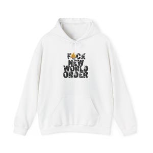 Sweat à capuche tendance - mélange épais unisexe avec motif « F*** New World Order », tenues décontractées, streetwear, cadeau pour militants, mode unique