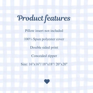 May include: A light blue and white checkered pillow cover featuring the text Product features, Pillow insert not included, 100% Spun polyester cover, Double sided print, Concealed zipper, and Size: 16"x16"/ 18"x18"/ 20"x20" with a small heart icon.