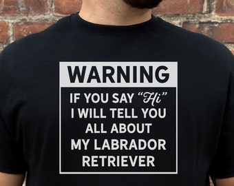 Labrador Retriever Shirt - Warnung, ich werde T-Shirt, schwarzes Labrador-T-Shirt, Hundeliebhaber-T-Shirt