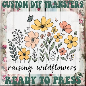 Raising Wildflowers Ready To Press, Retro Floral Mama Heat Transfer, Groovy Mama Floral Iron On Transfer, Spring Floral Dtf Transfers