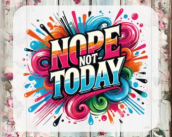 Nope Not Today DTF Transfer, Funny Mental Health Heat Transfer