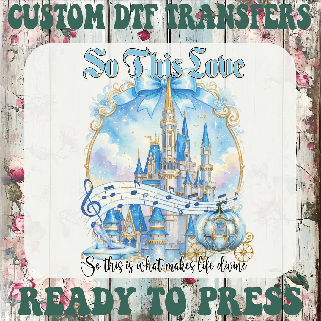 Cinderella Princess so This is Love DTF Transfer, Disney Girls Trip ...