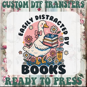 Easily Distracted By Books DTF Transfer: Funny Goose Bookish Iron-On