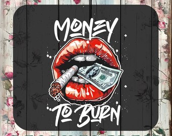 Money To Burn DTF Transfer, Funny Cash Heat Press Design (Ready For Press)