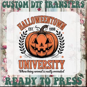 Halloweentown University 1998 Ready To Press, Halloween Heat Transfer, Spooky Season Iron On Transfer, Halloween Pumpkin DTF Transfers