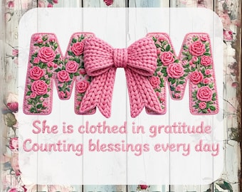 Mom She is Clothed in Gratitude DTF Transfer, Christian Mama Ready To Press