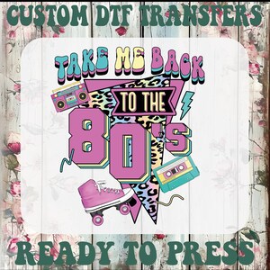 80s Retro DTF Transfer: Ready To Press Heat Transfer
