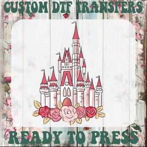 Disney Castle Ready To Press, Disney Watercolor Floral Castle Heat Transfer, Magical Castle Iron On Transfer, Disney Family Trip Dtf