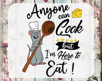 Anyone Can Cook But I'm Here To Eat Dtf Transfer, Ready To Press