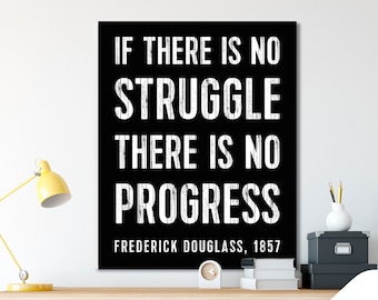 Frederick Douglass Quote Wall Art Print Leadership Gift for Social Activist Civil Rights Poster If there is no struggle there is no progress