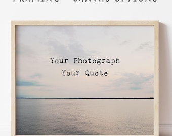 Custom Quote Photo Framed Print or Canvas - Personalized Photo Gift