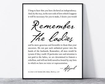 Abigail Adams quote print Remember the ladies Feminist Wall Art Print American Revolution feminism quote Letter to John Adams history decor