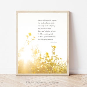 Nothing Gold Can Stay Poem Print Robert Frost Poetry Wall Art Print grief and loss sympathy gift Nature&#39;s first green is gold Grief gift