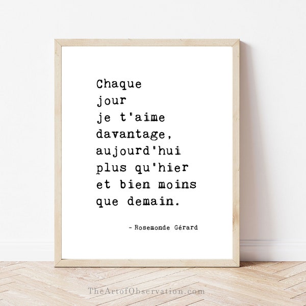 French Quote Wall Art Print Love Poem French Chaque jour je t'aime Rosemonde Gérard quote romantic decor minimalist style typewriter font
