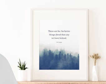 C.S. Lewis Quote Print, inspirational Christian wall art print, There are far better things ahead, inspirational quote living room decor