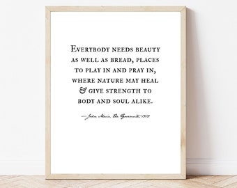 John Muir Quote Wall Art Print, Everybody needs beauty, inspirational minimalist wall decor