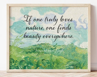 Van Gogh Quote Wall Art Print Green Wheat Field painting Vincent Van Gogh print If one truly loves nature one finds beauty everywhere