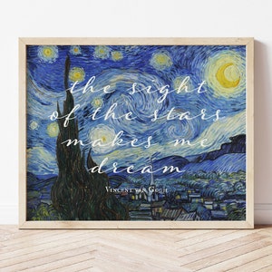 Starry Night wall art print Van Gogh inspirational quote, the sight of the stars makes me dream