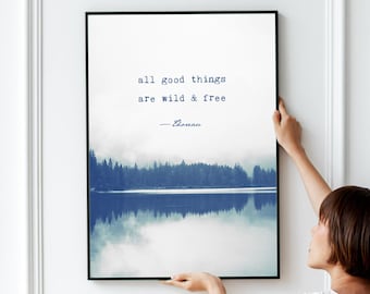 All good things are wild and free Framed Print Henry David Thoreau quote wall art indigo blue decor Thoreau gift inspirational quote framed