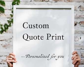 Custom Quote Framed wall art print Personalized quote minimalist black white decor custom inspirational quote poster custom quote sign frame