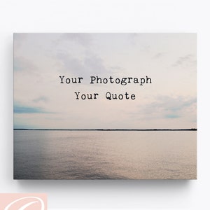 Custom Quote Framed Photo Print or Canvas custom framed photo gifts your photo with text personalized gift for her Custom quote sign for him