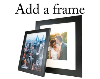 Add a frame to any art print, custom or ready-made prints framed gifts Wood Frames in black, white, or natural wood tone Add on framing