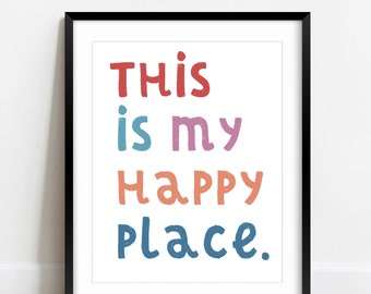 This is my happy place sign framed Happiness quote print Colorful wall art My happy place poster Happy quote housewarming gift New home gift