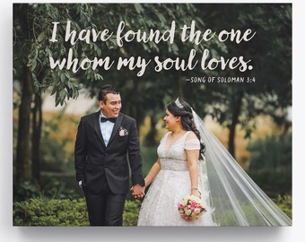 Wedding Photo Quote Gift Custom Canvas or Print personalized wedding wall art print I have found the one whom my soul loves Bible verse