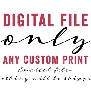 Personalized Photo Gift, Custom Quote Print with your photograph, digital file only