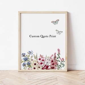 Custom Quote Wall Art Print wildflowers butterfly Personalized nursery decor Bible verse gift poem Custom words floral picture Personalized
