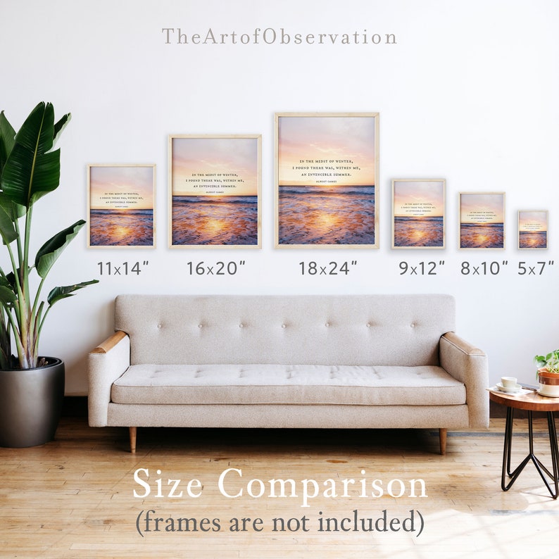 May include: Size comparison of six different print sizes for a quote about finding summer in the midst of winter. The quote reads "In the midst of winter, I found there was, within me, an invincible summer."  The prints are shown in a living room setting with a couch and a side table.