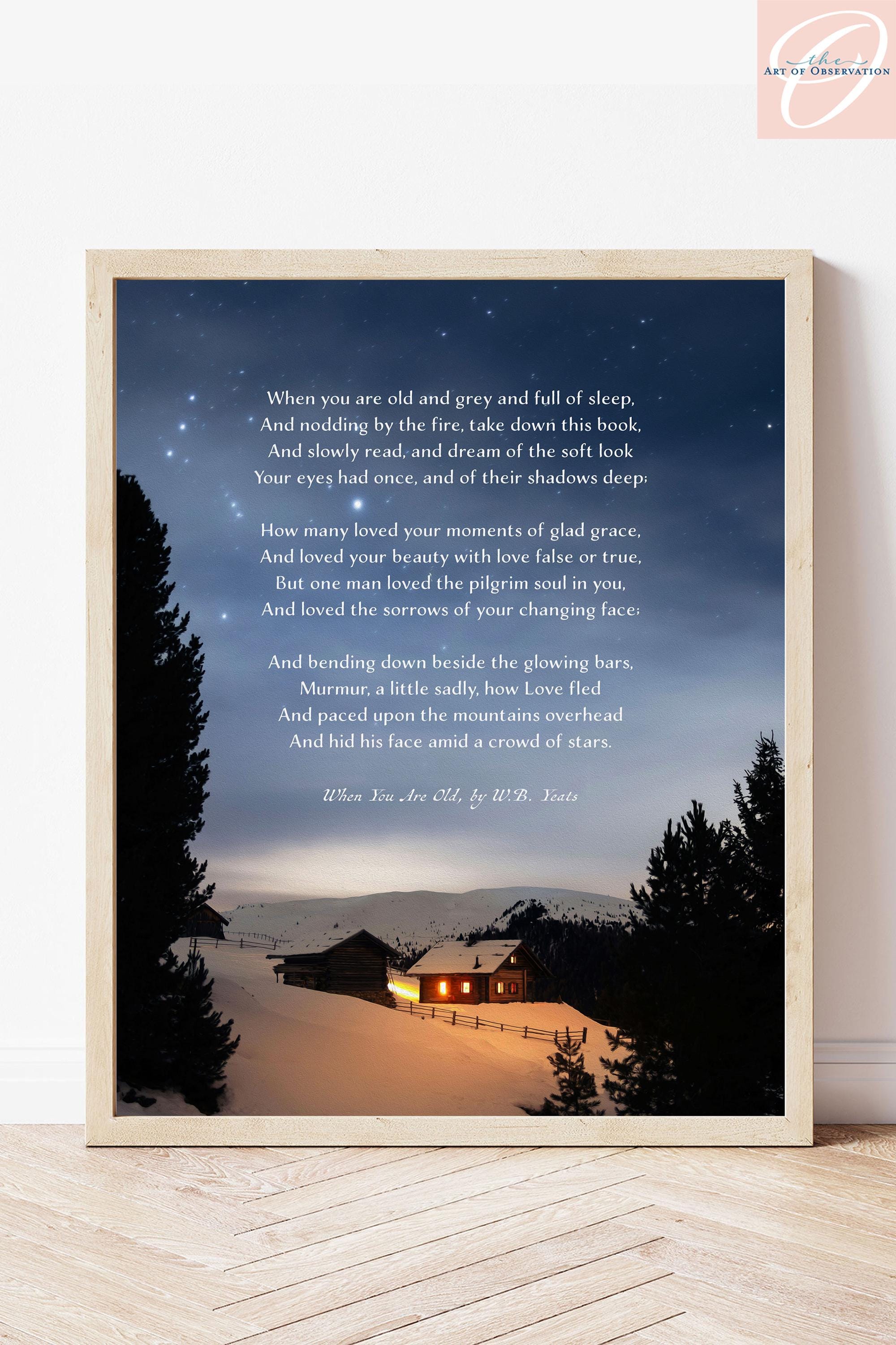 W.B. Yeats Poem When You Are Old Framed Print or Canvas Love Poem