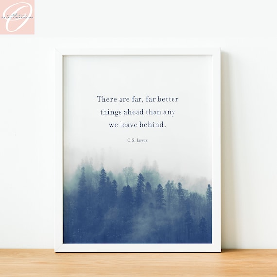 C.S. Lewis Quote Framed Print, There are far better things ahead, blue misty forest