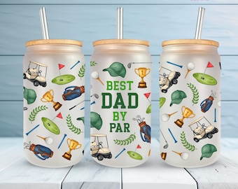 Golf Dad Cup Wrap PNG – “Best Dad by Par” – Father’s Day Golf Tumbler Wrap – Golf Lover Gift – Sublimation File – 16oz Libbey Glass Can