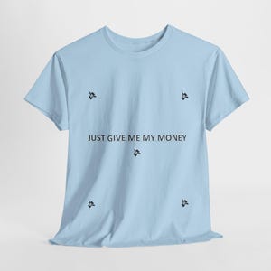 Just Give Me My Money